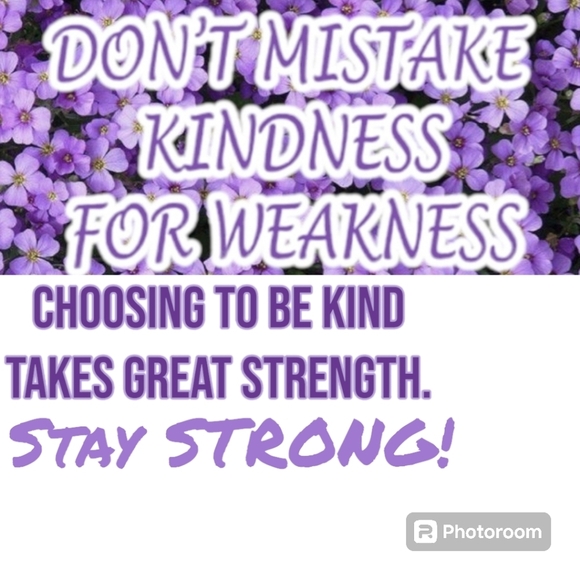 ๐ฆKind is ๐ฏStrong๐ - Picture 5 of 7